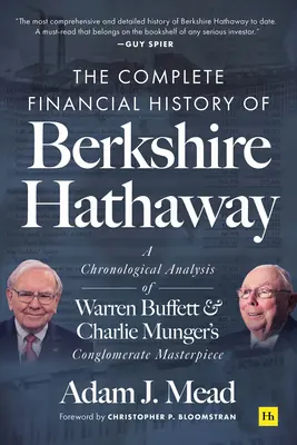 Kompletna historia finansowa Berkshire Hathaway: Chronologiczna analiza arcydzieła konglomeratu Warrena Buffetta i Charliego Mungera - The Complete Financial History of Berkshire Hathaway: A Chronological Analysis of Warren Buffett and Charlie Munger's Conglomerate Masterpiece