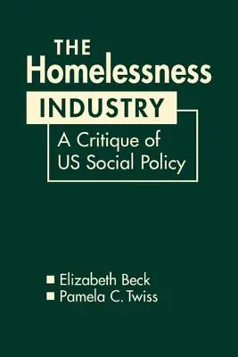 Przemysł bezdomności - krytyka amerykańskiej polityki społecznej - Homelessness Industry - A Critique of US Social Policy