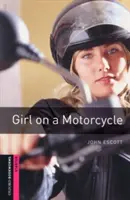 Oxford Bookworms Library: Girl on a Motorcycle: Starter: Słownictwo 250 słów - Oxford Bookworms Library: Girl on a Motorcycle: Starter: 250-Word Vocabulary