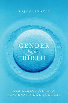 Płeć przed urodzeniem: Selekcja płci w kontekście ponadnarodowym - Gender before Birth: Sex Selection in a Transnational Context