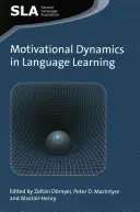 Dynamika motywacji w nauce języków obcych - Motivational Dynamics in Language Learning