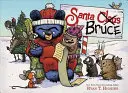 Santa Bruce (książka o mamie Bruce) - Santa Bruce (a Mother Bruce Book)