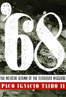 '68: Meksykańska jesień masakry w Tlatelolco - '68: The Mexican Autumn of the Tlatelolco Massacre