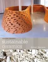 Zrównoważona ceramika - praktyczny przewodnik - Sustainable Ceramics - A Practical Guide
