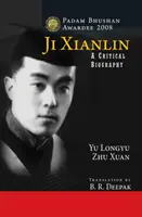 Ji Xianlin - krytyczna biografia - Ji Xianlin - A Critical Biography