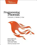 Programming Phoenix: Wydajny -> Niezawodny -> Szybki - Programming Phoenix: Productive -> Reliable -> Fast