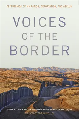 Voices of the Border: Świadectwa migracji, deportacji i azylu - Voices of the Border: Testimonios of Migration, Deportation, and Asylum