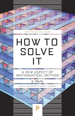 Jak to rozwiązać: Nowy aspekt metody matematycznej - How to Solve It: A New Aspect of Mathematical Method