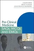 Medycyna przedkliniczna: Saqs, McQs i Emqs - Pre-Clinical Medicine: Saqs, McQs and Emqs