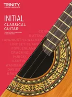 Trinity College London Classical Guitar Exam Pieces 2020-2023: Początkowy - Trinity College London Classical Guitar Exam Pieces 2020-2023: Initial