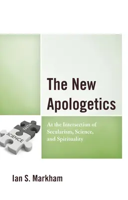 Nowa apologetyka: Na przecięciu sekularyzmu, nauki i duchowości - The New Apologetics: At the Intersection of Secularism, Science, and Spirituality