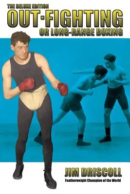 Walka na dystans lub boks długodystansowy: Edycja Deluxe - Out-Fighting or Long-Range Boxing: The Deluxe Edition