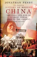 The Penguin History of Modern China: The Fall and Rise of a Great Power, 1850 to the Present, wydanie trzecie - The Penguin History of Modern China: The Fall and Rise of a Great Power, 1850 to the Present, Third Edition