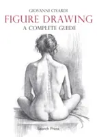 Rysunek postaci: Kompletny przewodnik - Figure Drawing: A Complete Guide