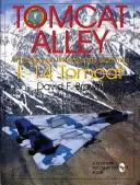 Tomcat Alley: A Photographic Roll Call of the Grumman F-14 Tomcat