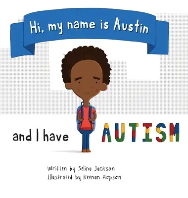 Cześć, nazywam się Austin i mam autyzm - Hi, my name is Austin and I have Autism