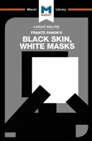 Analiza książki „Czarna skóra, białe maski” Frantza Fanona - An Analysis of Frantz Fanon's Black Skin, White Masks