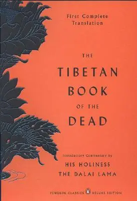 Tybetańska księga umarłych: pierwsze kompletne tłumaczenie (Penguin Classics Deluxe Edition) - The Tibetan Book of the Dead: First Complete Translation (Penguin Classics Deluxe Edition)