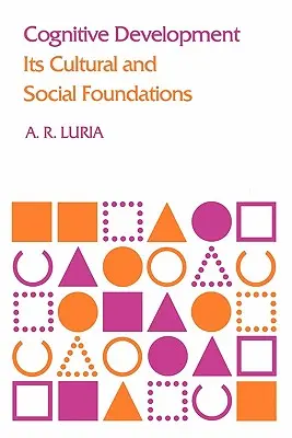 Rozwój poznawczy: Jego kulturowe i społeczne podstawy - Cognitive Development: Its Cultural and Social Foundations