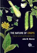 Natura upraw: jak zaczęliśmy jeść rośliny, które jemy - The Nature of Crops: How We Came to Eat the Plants We Do