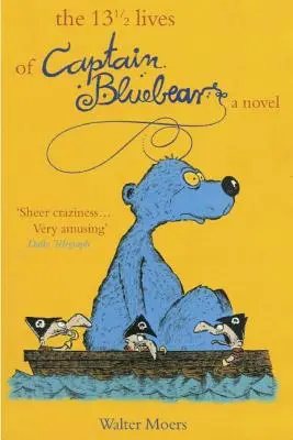 13 i pół życia kapitana Niebieskiego Niedźwiedzia - The 13 1/2 Lives of Captain Blue Bear