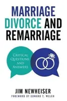 Małżeństwo, rozwód i ponowne małżeństwo: Krytyczne pytania i odpowiedzi - Marriage, Divorce, and Remarriage: Critical Questions and Answers