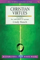 Cnoty chrześcijańskie (Lifebuilder Study Guides) (Bunch Cindy (autor)) - Christian Virtues (Lifebuilder Study Guides) (Bunch Cindy (Author))