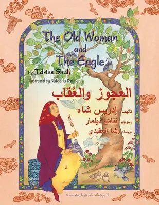 Stara kobieta i orzeł: Wydanie angielsko-arabskie - The Old Woman and the Eagle: English-Arabic Edition