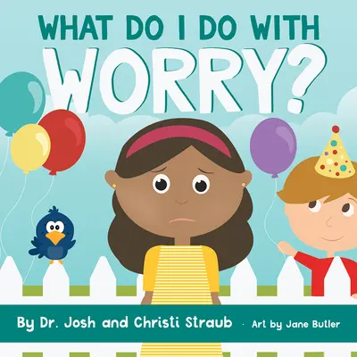 Co zrobić z niepokojem? - What Do I Do with Worry?