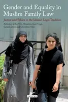 Płeć i równość w muzułmańskim prawie rodzinnym: Sprawiedliwość i etyka w islamskiej tradycji prawnej - Gender and Equality in Muslim Family Law: Justice and Ethics in the Islamic Legal Tradition