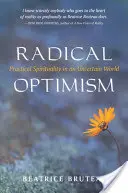 Radykalny optymizm: Praktyczna duchowość w niepewnym świecie - Radical Optimism: Practical Spirituality in an Uncertain World