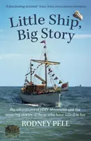 Mały statek, wielka historia - przygody HMY Sheemaun i niesamowite historie tych, którzy na nim pływali - Little Ship, Big Story - the adventures of HMY Sheemaun and the amazing stories of those who have sailed in her