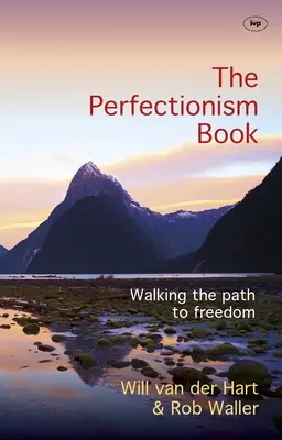 The Perfectionism Book: Krocząc ścieżką do wolności - The Perfectionism Book: Walking The Path To Freedom