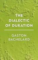 Dialektyka trwania - The Dialectic of Duration