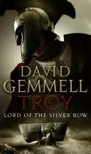 Troy: Lord Of The Silver Bow - (Troy: 1): Porywający, pełen akcji page-turner, który fachowo ożywia starożytny mit i legendę - Troy: Lord Of The Silver Bow - (Troy: 1): A riveting, action-packed page-turner bringing an ancient myth and legend expertly to life