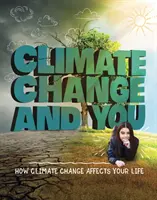 Zmiana klimatu a Ty - Jak zmiana klimatu wpływa na Twoje życie? - Climate Change and You - How Climate Change Affects Your Life
