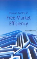 Czynnik ludzki w efektywności wolnego rynku - Human Factor in Free Market Efficiency