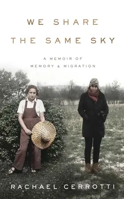 We Share the Same Sky: Wspomnienie pamięci i migracji - We Share the Same Sky: A Memoir of Memory & Migration