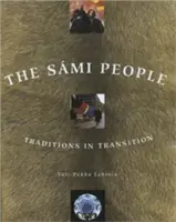 Lapończycy: Tradycje w okresie przejściowym - The Sami People: Traditions in Transitions