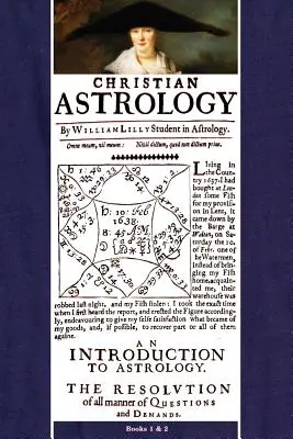 Astrologia chrześcijańska, księgi 1 i 2 - Christian Astrology, Books 1 & 2