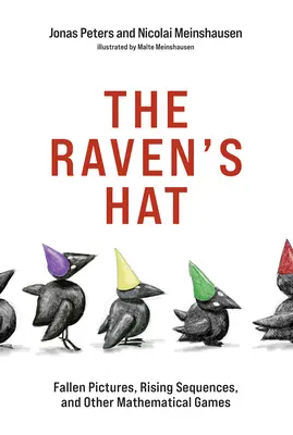 The Raven's Hat: Spadające obrazki, rosnące sekwencje i inne gry matematyczne - The Raven's Hat: Fallen Pictures, Rising Sequences, and Other Mathematical Games