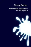 Przypadkowy blask plusku - Accidental Splendour of the Splash