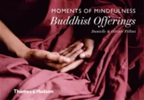 Chwile uważności: Oferty buddyjskie - Moments of Mindfulness: Buddhist Offerings