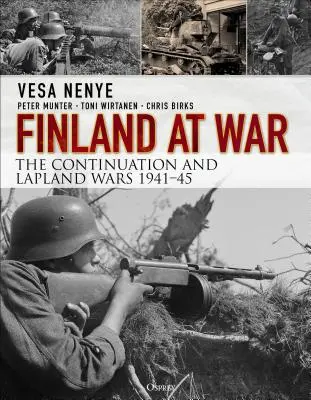 Finlandia na wojnie: Wojny kontynuacyjne i lapońskie 1941-45 - Finland at War: The Continuation and Lapland Wars 1941-45