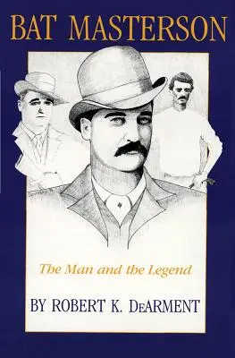 Bat Masterson: Człowiek i legenda - Bat Masterson: The Man and the Legend