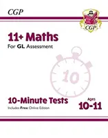 11+ GL 10-minutowe testy: Matematyka - Wiek 10-11 lat (z edycją online) - 11+ GL 10-Minute Tests: Maths - Ages 10-11 (with Online Edition)