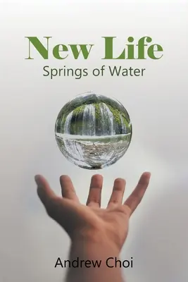 Nowe życie: Źródła wody - New Life: Springs of Water