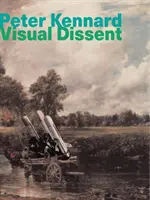 Peter Kennard: Wizualny sprzeciw - Peter Kennard: Visual Dissent