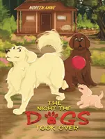 Noc, w której psy przejęły władzę - The Night the Dogs Took Over