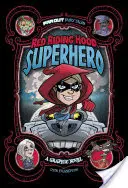 Czerwony Kapturek, superbohater - powieść graficzna - Red Riding Hood, Superhero - A Graphic Novel